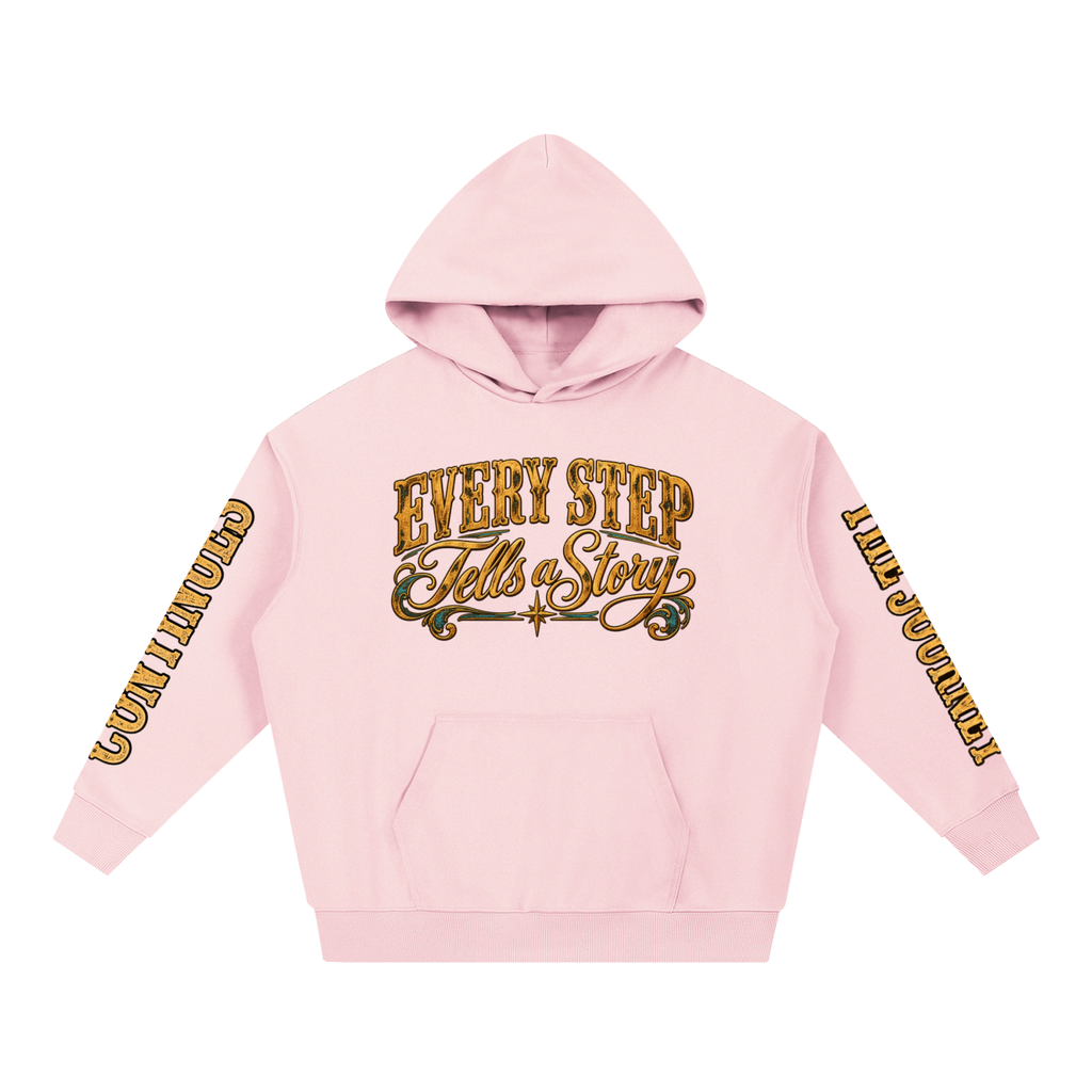 Every Step Tells a Story Hoodie